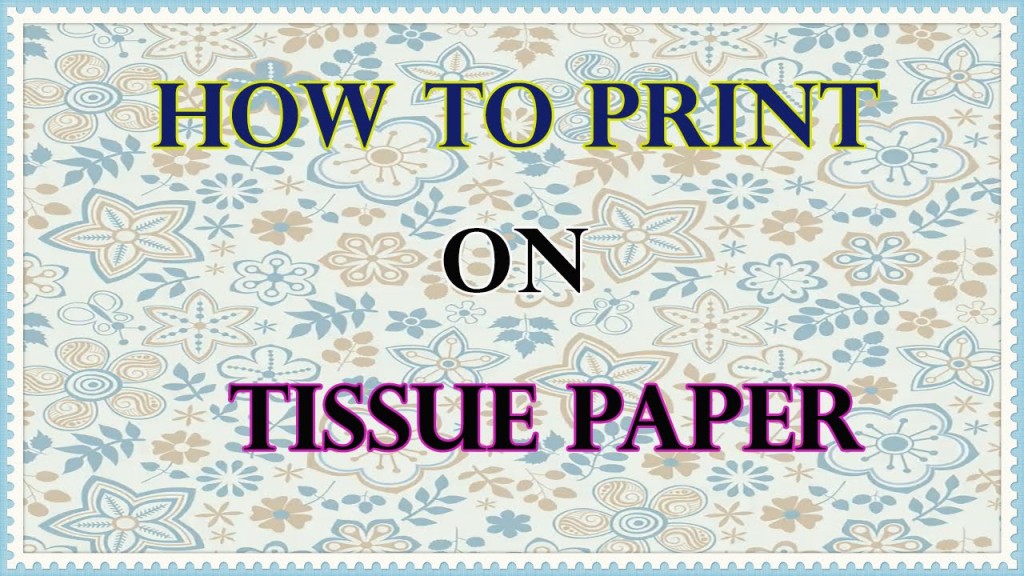 print tissue paper